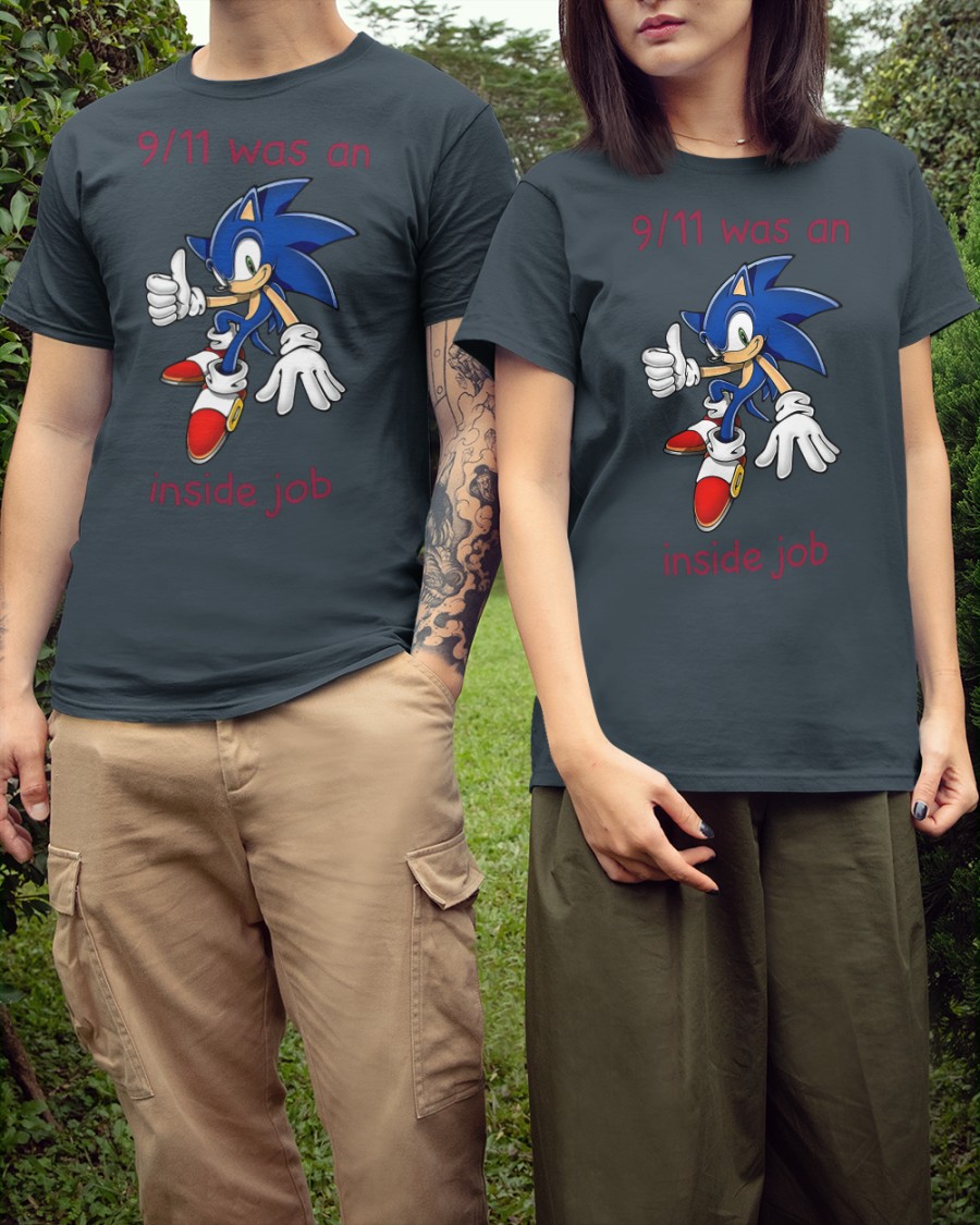 9 11 Was An Inside Job Shirt Shirts That Go Hard Sonic 9 11 Was An Inside Job Shirt Shirts That Go Hard Sonic