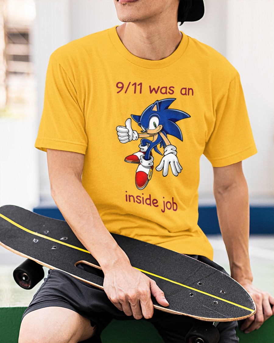 9 11 Was An Inside Job Shirt Shirts That Go Hard Sonic